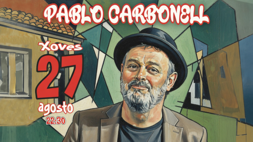 Entradas Pablo Carbonell. Notas cómicas. Celanova. Jueves 27 ago