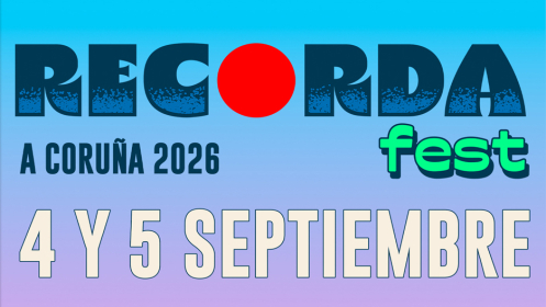 Nuevos abonos Recorda Fest. A Coruña. Viernes 4 y sábado 5 septi